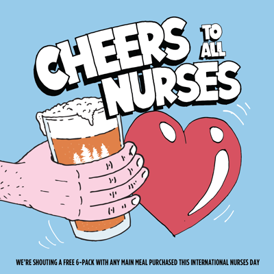 Cheers to all Nurses 🍻 Friday, May 12th 